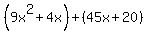 %289x%5E2%2B4x%29%2B%2845x%2B20%29