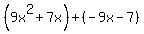 %289x%5E2%2B7x%29%2B%28-9x-7%29