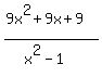 %289x%5E2%2B9x%2B9%29%2F%28x%5E2-1%29