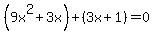 %289x%5E2+%2B+3x%29+%2B+%283x%2B1%29=0