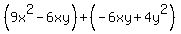 %289x%5E2-6xy%29%2B%28-6xy%2B4y%5E2%29