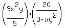 %289x%5E2y%2F5%29%2A%2820%2F3xy%5E2%29+