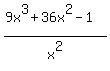 %289x%5E3+%2B+36x%5E2+-1%29%2Fx%5E2