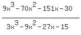 %289x%5E3-70x%5E2-151x-30%29%2F%283x%5E3-9x%5E2-27x-15%29