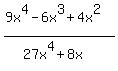%289x%5E4-6x%5E3%2B4x%5E2%29%2F%2827x%5E4%2B8x+%29