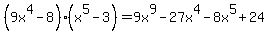 %289x%5E4-8%29%28x%5E5-3%29=9x%5E9-27x%5E4-8x%5E5%2B24