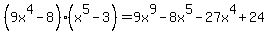 %289x%5E4-8%29%28x%5E5-3%29=9x%5E9-8x%5E5-27x%5E4%2B24
