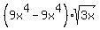 %289x%5E4-9x%5E4%29%2Asqrt%283x%29