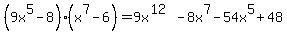 %289x%5E5+-+8%29%28x%5E7+-+6%29=9x%5E%2812%29-8x%5E7-54x%5E5%2B48