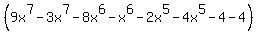 %289x%5E7-3x%5E7-8x%5E6-x%5E6-2x%5E5-4x%5E5-4-4%29