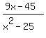 %289x-45%29%2F%28x%5E2-25%29