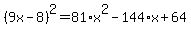 %289x-8%29%5E2=81%2Ax%5E2-144%2Ax%2B64
