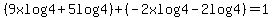 %289xlog4%2B5log4%29%2B%28-2xlog4-2log4%29=1
