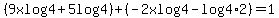 %289xlog4%2B5log4%29%2B%28-2xlog4-log4%2A2%29=1