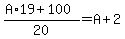 %28A%2A19%2B100%29%2F20=A%2B2