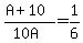 %28A%2B10%29%2F%2810A%29+=+1%2F6