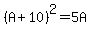 %28A%2B10%29%5E2=5A