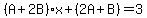 %28A%2B2B%29x%2B%282A%2BB%29=3