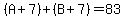 %28A%2B7%29%2B%28B%2B7%29=83