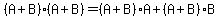 %28A%2BB%29%28A%2BB%29=%28A%2BB%29A%2B%28A%2BB%29B
