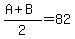 %28A%2BB%29%2F2=82