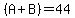 %28A%2BB%29=44