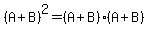 %28A%2BB%29%5E2=%28A%2BB%29%28A%2BB%29