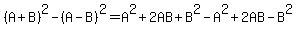 %28A%2BB%29%5E2-%28A-B%29%5E2=A%5E2%2B2AB%2BB%5E2-A%5E2%2B2AB-B%5E2