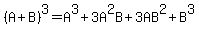 %28A%2BB%29%5E3=A%5E3%2B3A%5E2B%2B3AB%5E2%2BB%5E3