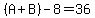 %28A%2BB%29-8=36