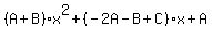 %28A%2BB%29x%5E2%2B%28-2A-B%2BC%29x%2BA