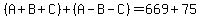 %28A%2BB%2BC%29%2B%28A-B-C%29=669%2B75