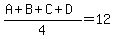 %28A%2BB%2BC%2BD%29%2F4=12