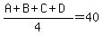 %28A%2BB%2BC%2BD%29%2F4=40
