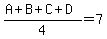 %28A%2BB%2BC%2BD%29%2F4=7