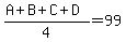 %28A%2BB%2BC%2BD%29%2F4=99