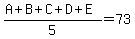 %28A%2BB%2BC%2BD%2BE%29%2F5=73