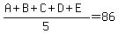 %28A%2BB%2BC%2BD%2BE%29%2F5=86