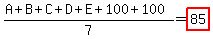 %28A%2BB%2BC%2BD%2BE%2B100%2B100%29%2F7=highlight%2885%29