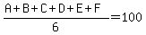 %28A%2BB%2BC%2BD%2BE%2BF%29%2F6=100