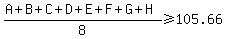 %28A%2BB%2BC%2BD%2BE%2BF%2BG%2BH%29%2F8%3E=105.66