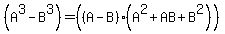 %28A%5E3+-+B%5E3%29+=+%28%28A-B%29%28A%5E2%2BAB%2BB%5E2%29%29