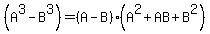 %28A%5E3+-+B%5E3%29+=+%28A+-+B%29%28A%5E2+%2B+AB+%2B+B%5E2%29