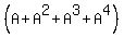 %28A+%2B+A%5E2+%2B+A%5E3+%2BA%5E4%29