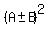 %28A+%2B-+B%29%5E2