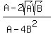 %28A+-+2sqrt%28A%29sqrt%28B%29%29%2F+%28A++-+4B%5E2%29+++