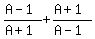 %28A-1%29%2F%28A%2B1%29%2B%28A%2B1%29%2F%28A-1%29