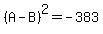 %28A-B%29%5E2=-383