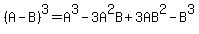 %28A-B%29%5E3=A%5E3-3A%5E2B%2B3AB%5E2-B%5E3