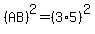 %28AB%29%5E2=%283%2A5%29%5E2